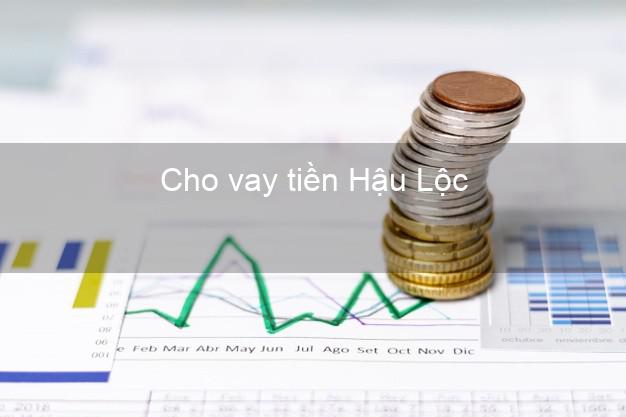 Cho vay tiền Hậu Lộc Thanh Hóa