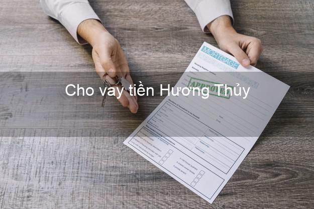 Cho vay tiền Hương Thủy Thừa Thiên Huế
