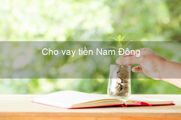 Cho vay tiền Nam Đông Thừa Thiên Huế