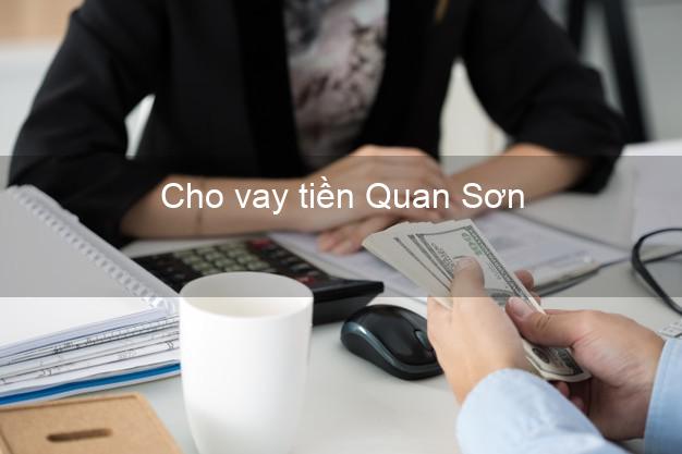 Cho vay tiền Quan Sơn Thanh Hóa