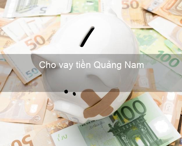 Cho vay tiền Quảng Nam