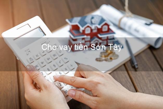 Cho vay tiền Sơn Tây Quảng Ngãi