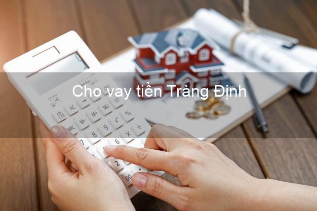 Cho vay tiền Tràng Định Lạng Sơn