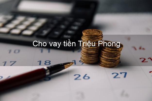 Cho vay tiền Triệu Phong Quảng Trị