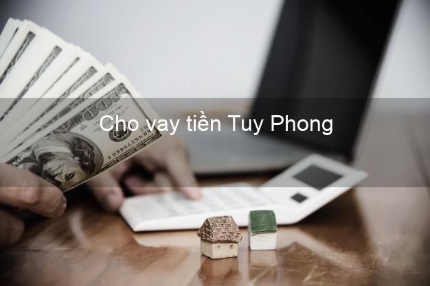 Cho vay tiền Tuy Phong Bình Thuận